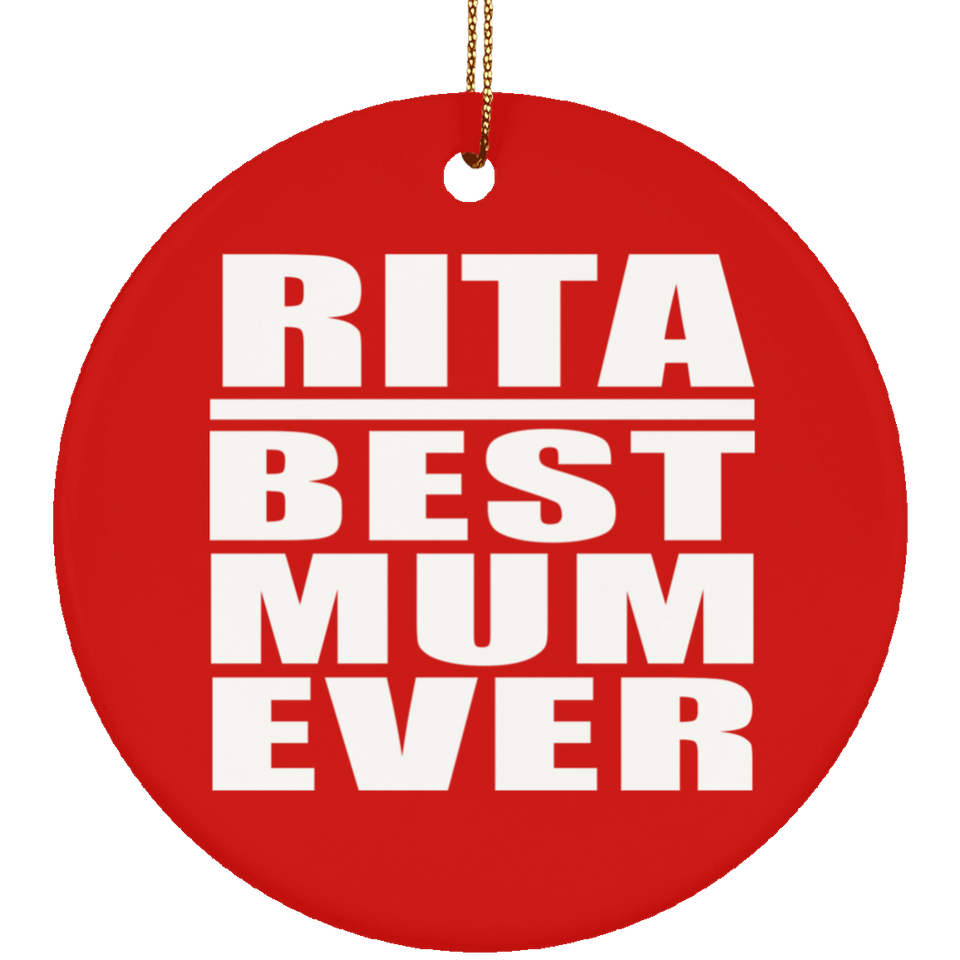 Rita Best Mum Ever - Circle Ornament