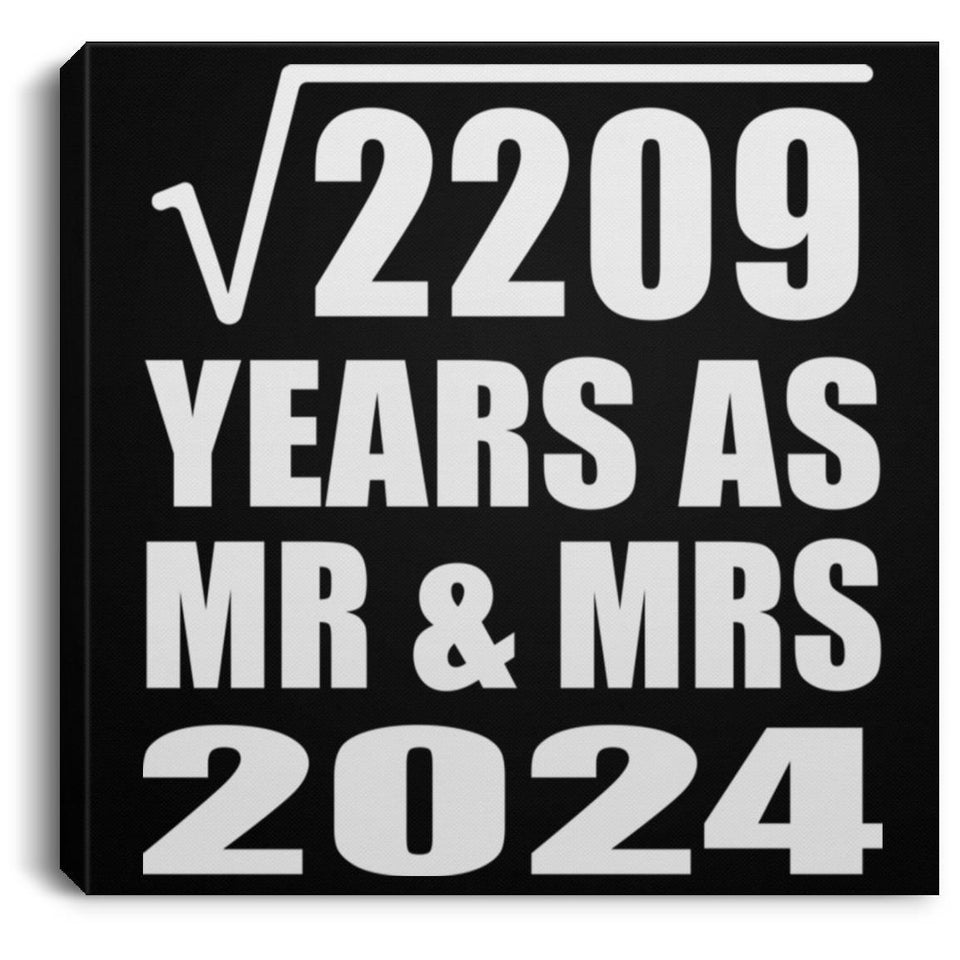 47th Anniversary Square Root of 2209 Years As Mr & Mrs 2024 - Canvas Square