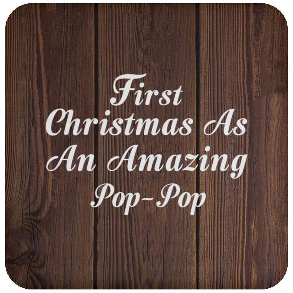 First Christmas As An Amazing Pop Pop - Drink Coaster D