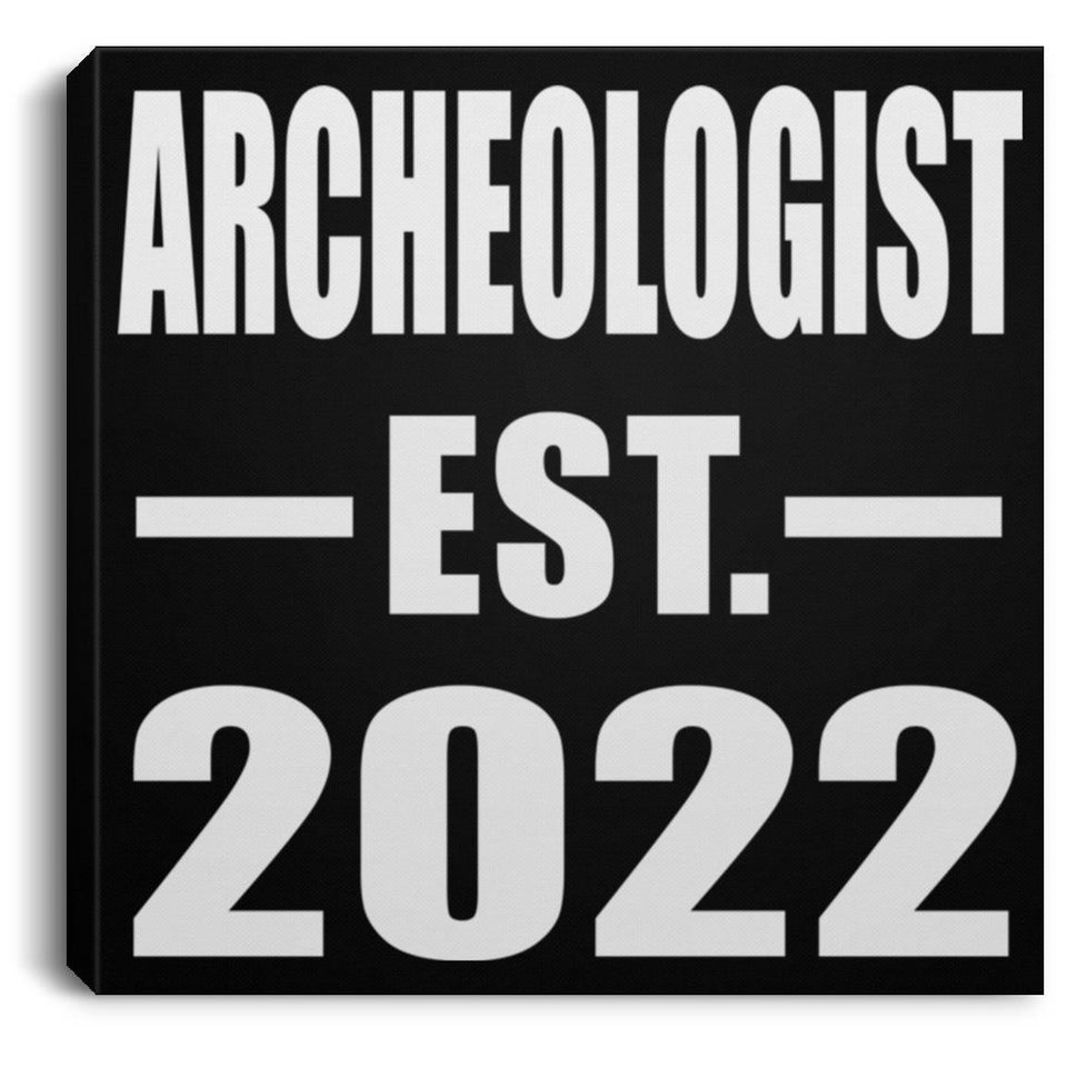 Archeologist Established EST. 2022 - Canvas Square
