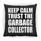 Keep Calm and Trust The Garbage Collector - Throw Pillow Black