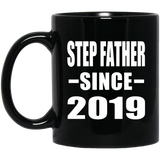 Step Father Since 2019 - 11oz Coffee Mug Black
