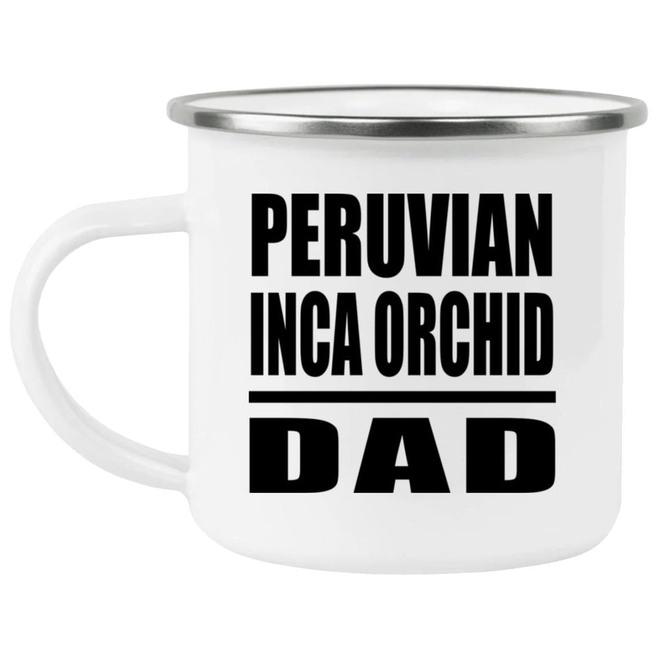 Peruvian Inca Orchid Dad - 12oz Camping Mug