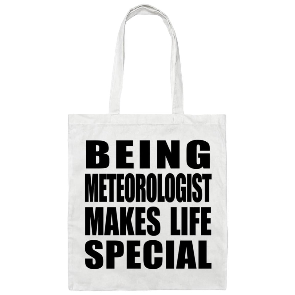 Being Meteorologist Makes Life Special - Tote Bag White