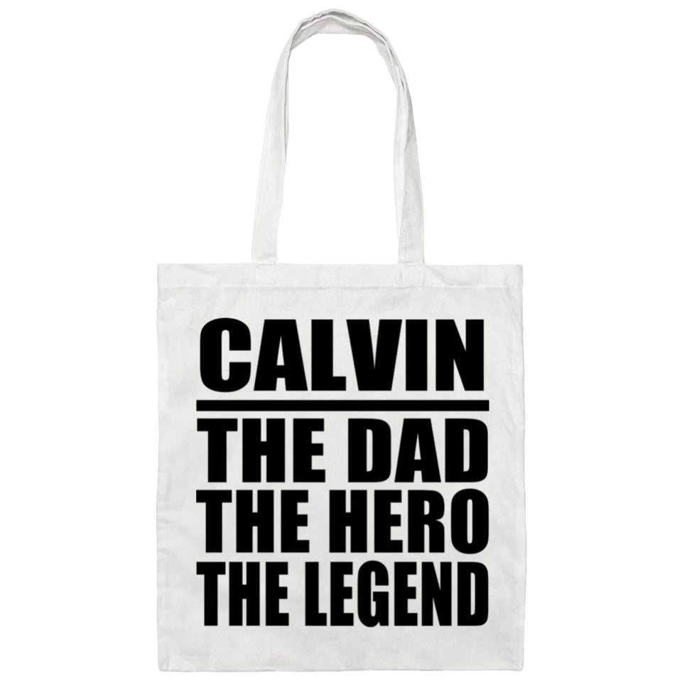 Calvin The Dad The Hero The Legend - Tote Bag White