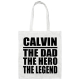 Calvin The Dad The Hero The Legend - Tote Bag White