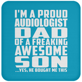 Proud Audiologist Dad Of Awesome Son - Drink Coaster