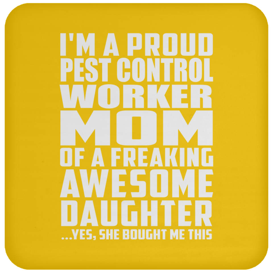 Proud Pest Control Worker Mom Of Awesome Daughter - Drink Coaster