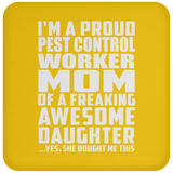 Proud Pest Control Worker Mom Of Awesome Daughter - Drink Coaster