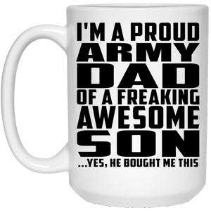 Proud Army Dad Of Awesome Son - 15 Oz Coffee Mug