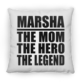 Marsha The Mom The Hero The Legend - Throw Pillow