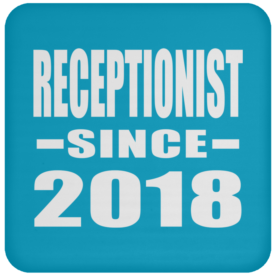 Receptionist Since 2018 - Drink Coaster