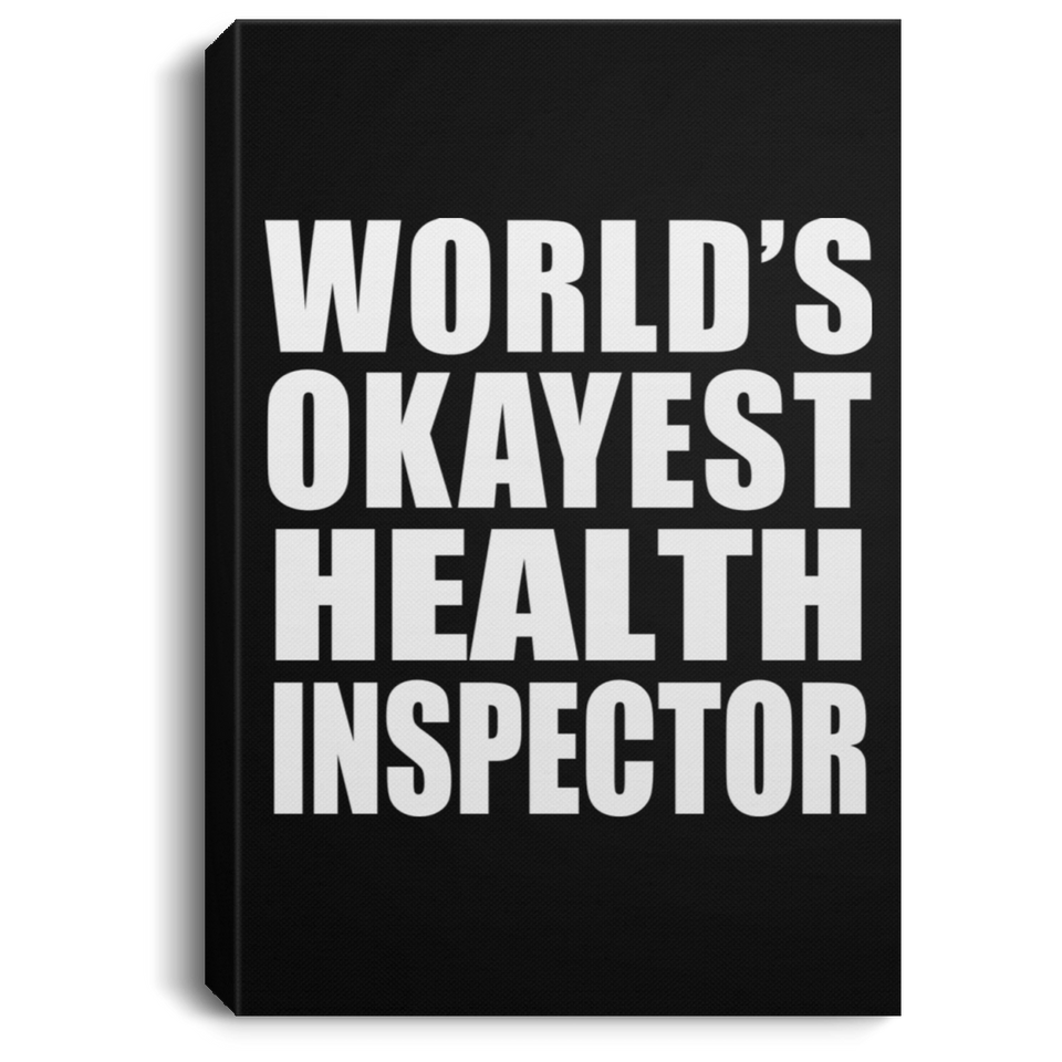 World's Okayest Health Inspector - Canvas Portrait