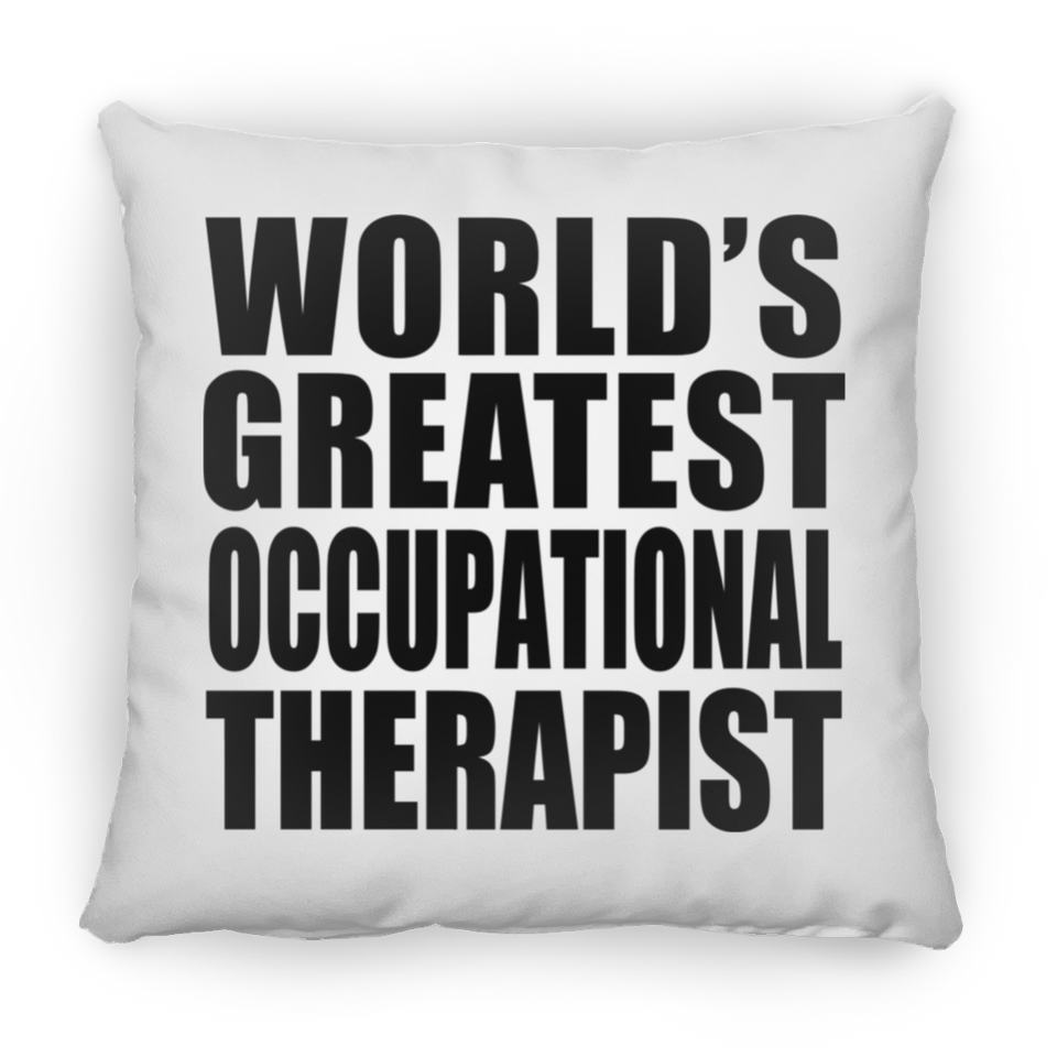 World's Greatest Occupational Therapist - Throw Pillow