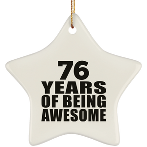 76th Birthday 76 Years Of Being Awesome - Star Ornament