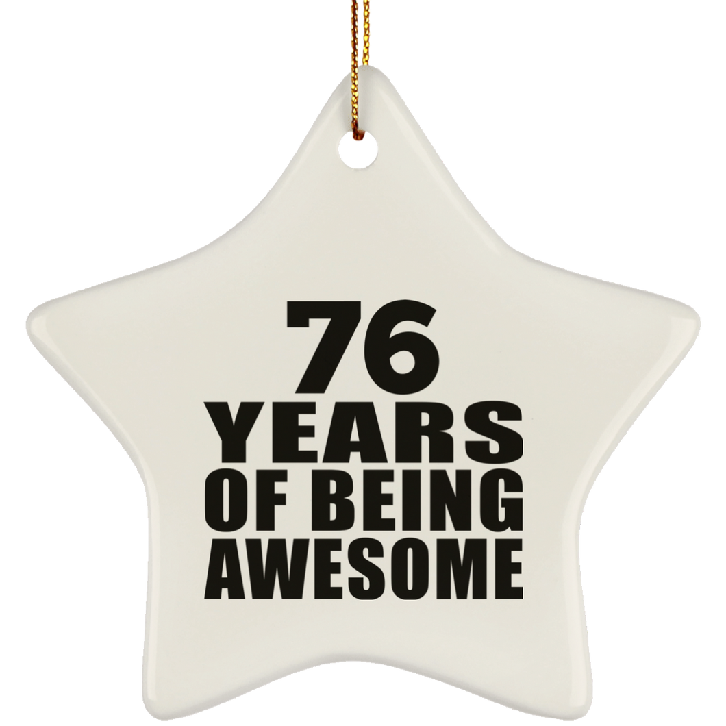 76th Birthday 76 Years Of Being Awesome - Star Ornament