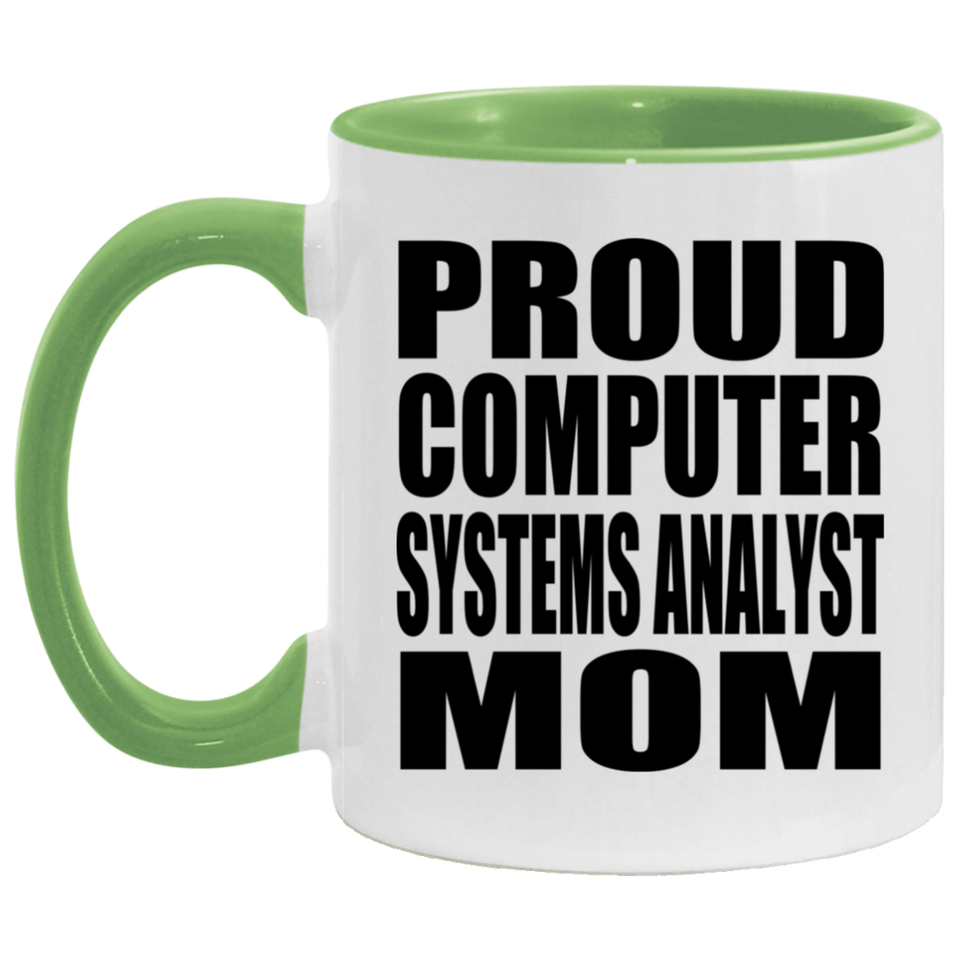 Proud Computer Systems Analyst Mom - 11oz Accent Mug Green