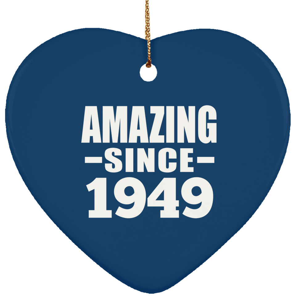75th Birthday Amazing Since 1949 - Heart Ornament
