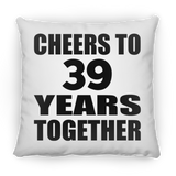 39th Anniversary Cheers To 39 Years Together - Throw Pillow