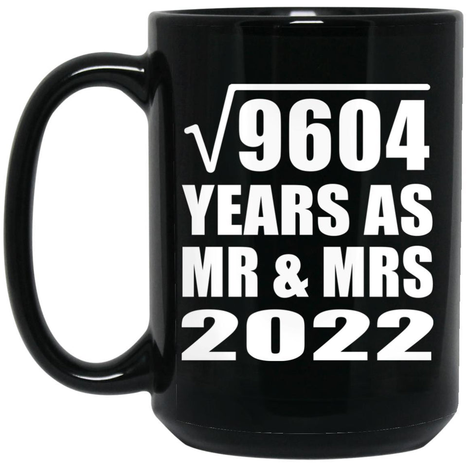 98th Anniversary Square Root of 9604 Years As Mr & Mrs 2022 - 15oz Coffee Mug Black