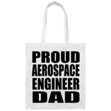 Proud Aerospace Engineer Dad - Tote Bag White