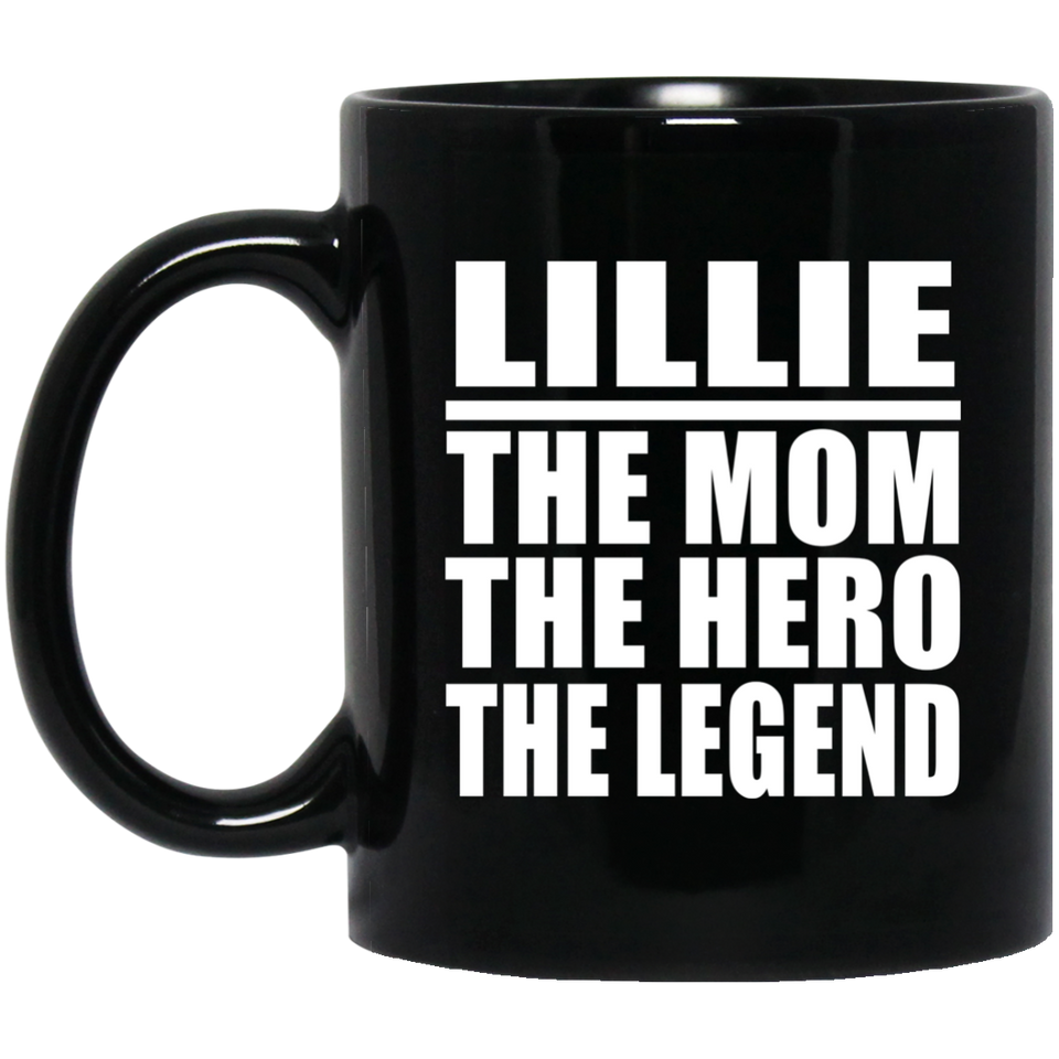 Lillie The Mom The Hero The Legend - 11 Oz Coffee Mug Black