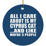 All I Care About Is My Cyprus Cat - Circle Ornament