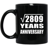 53rd Anniversary Square Root of 2809 Years Anniversary - 11oz Coffee Mug Black