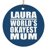 Laura World's Okayest Mum - Circle Ornament