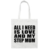 All I Need Is Love And My Step Mum - Tote Bag White