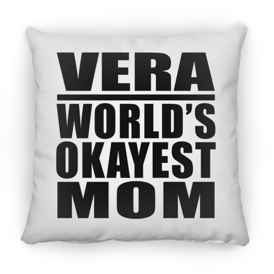 Vera World's Okayest Mom - Throw Pillow