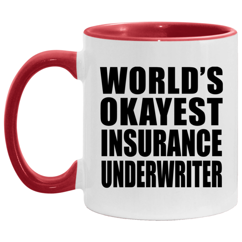 World's Okayest Insurance Underwriter - 11oz Accent Mug Red