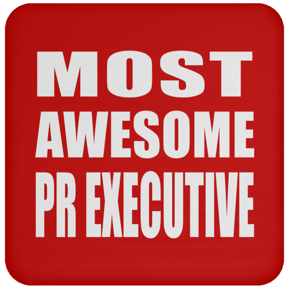 Most Awesome Pr Executive - Drink Coaster