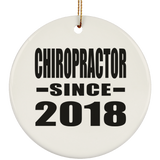 Chiropractor Since 2018 - Circle Ornament