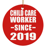 Child Care Worker Since 2019 - Circle Ornament