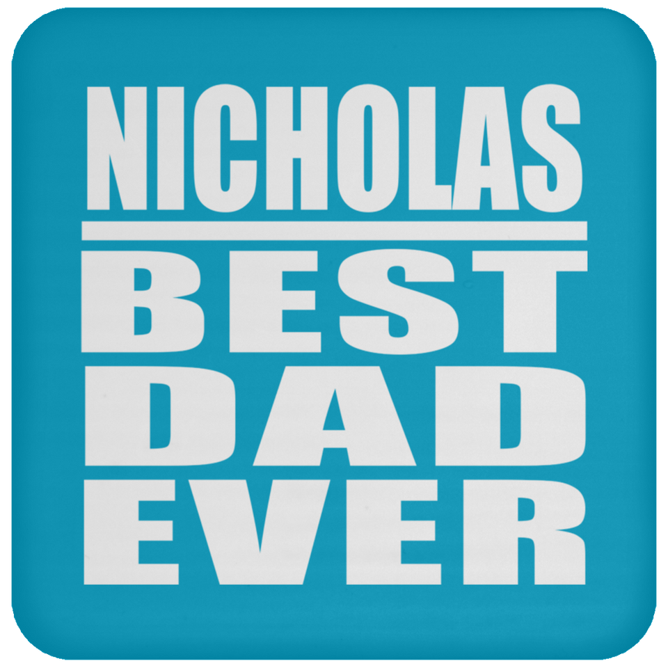 Nicholas Best Dad Ever - Coaster