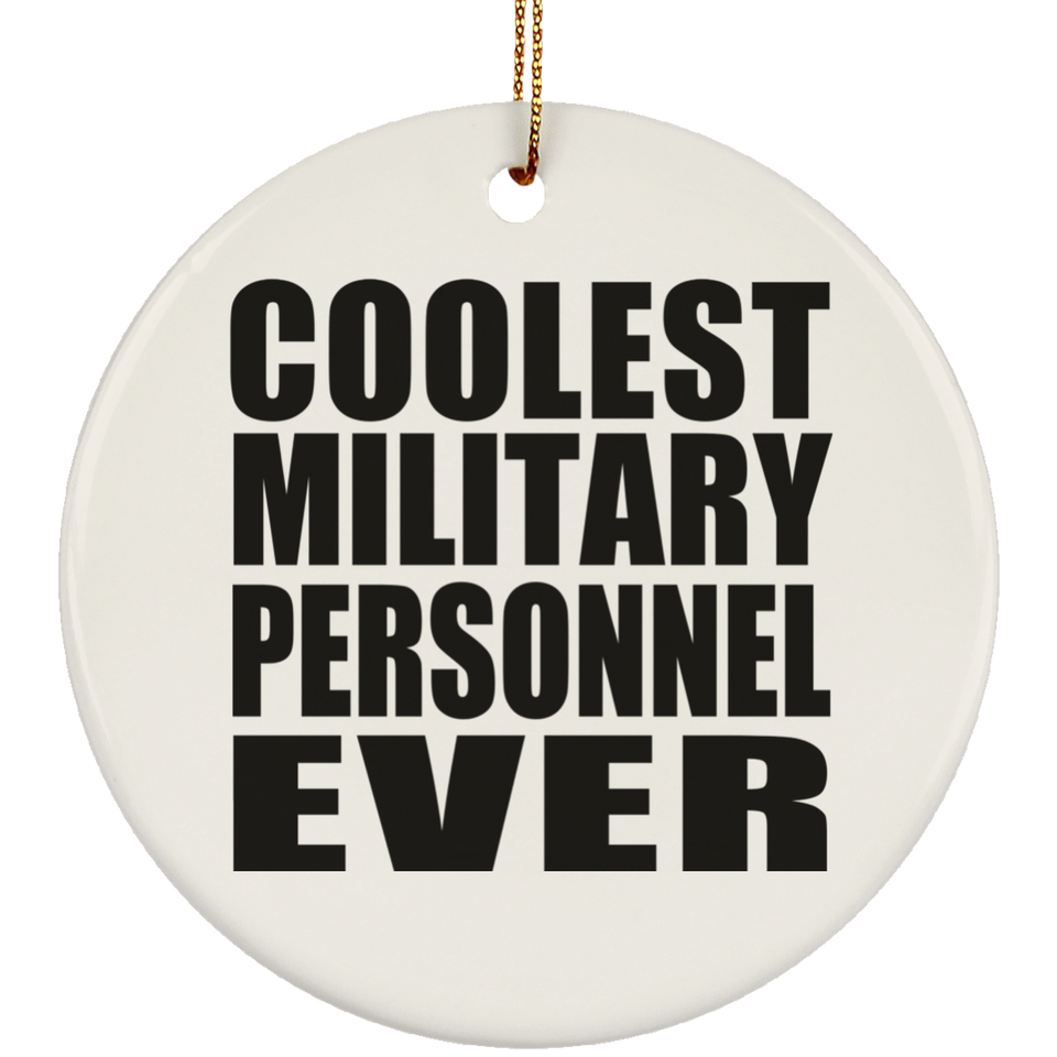 Coolest Military Personnel Ever - Circle Ornament