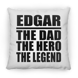 Edgar The Dad The Hero The Legend - Throw Pillow