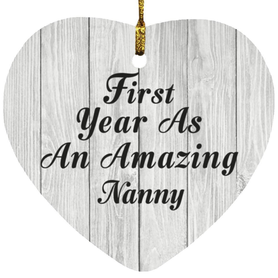 First Year As An Amazing Nanny - Heart Ornament F