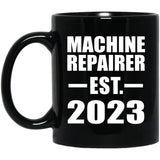 Machine Repairer Established EST. 2023 - 11oz Coffee Mug Black