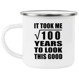 10th Birthday Took Square Root of 100 Years To Look Good - 12oz Camping Mug