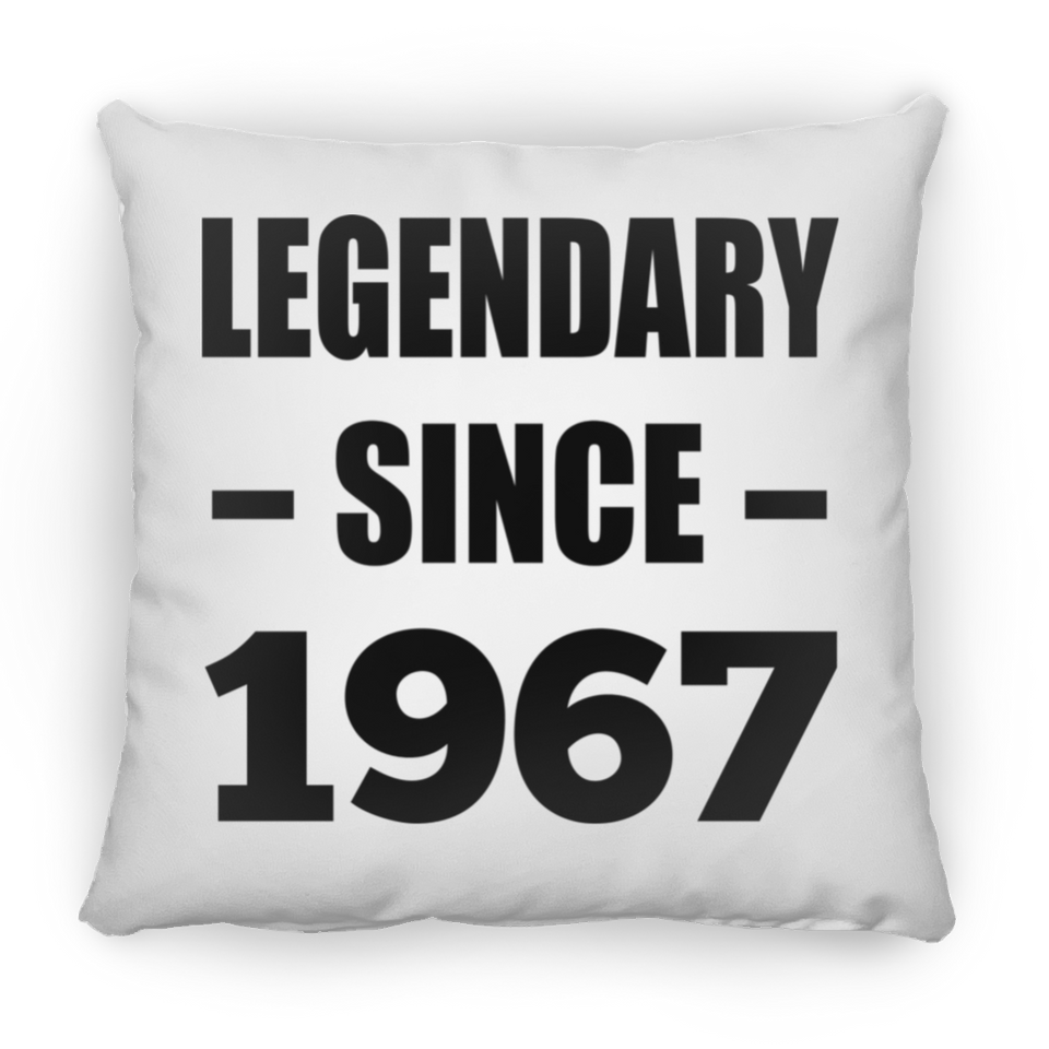 57th Birthday Legendary Since 1967 - Throw Pillow