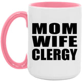Mom Wife Clergy - 15oz Accent Mug Pink