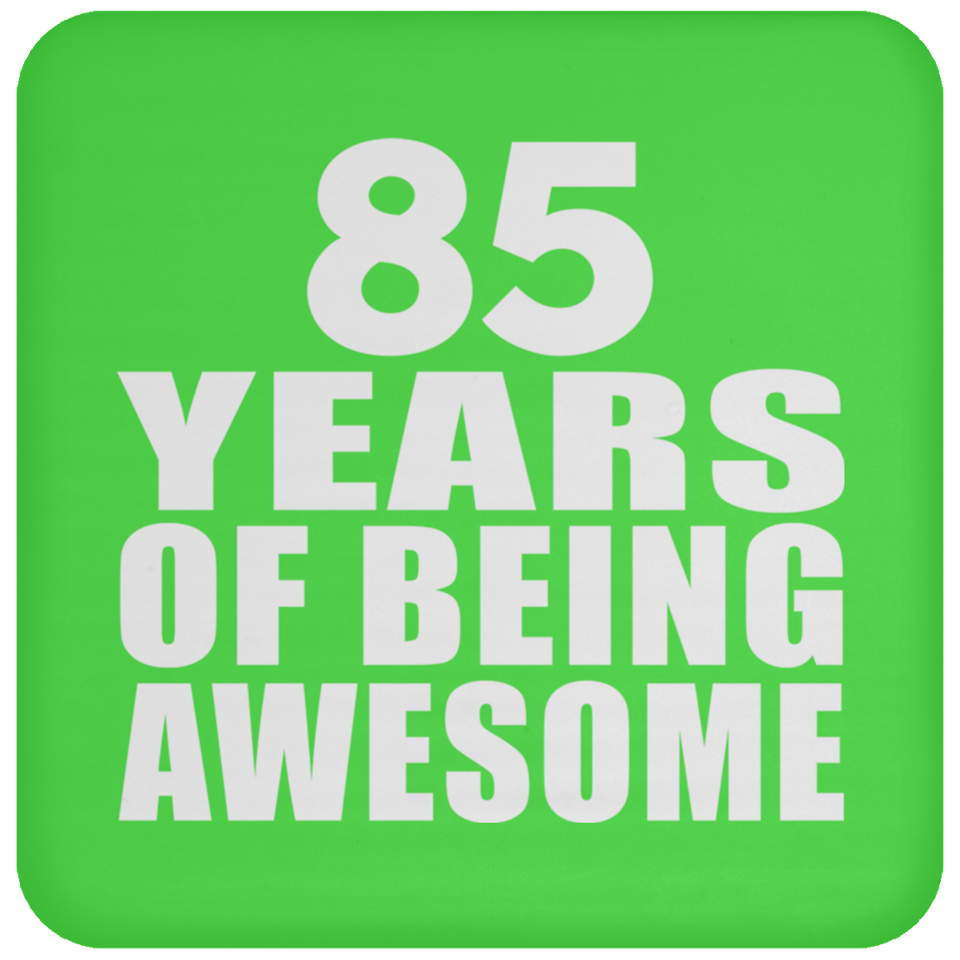85th Birthday 85 Years Of Being Awesome - Drink Coaster