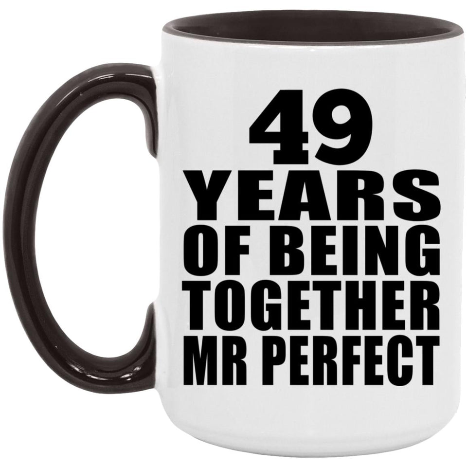 49th Anniversary 49 Years Of Being Mr Perfect - 15oz Accent Mug Black