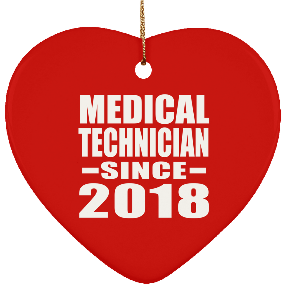 Medical Technician Since 2018 - Heart Ornament