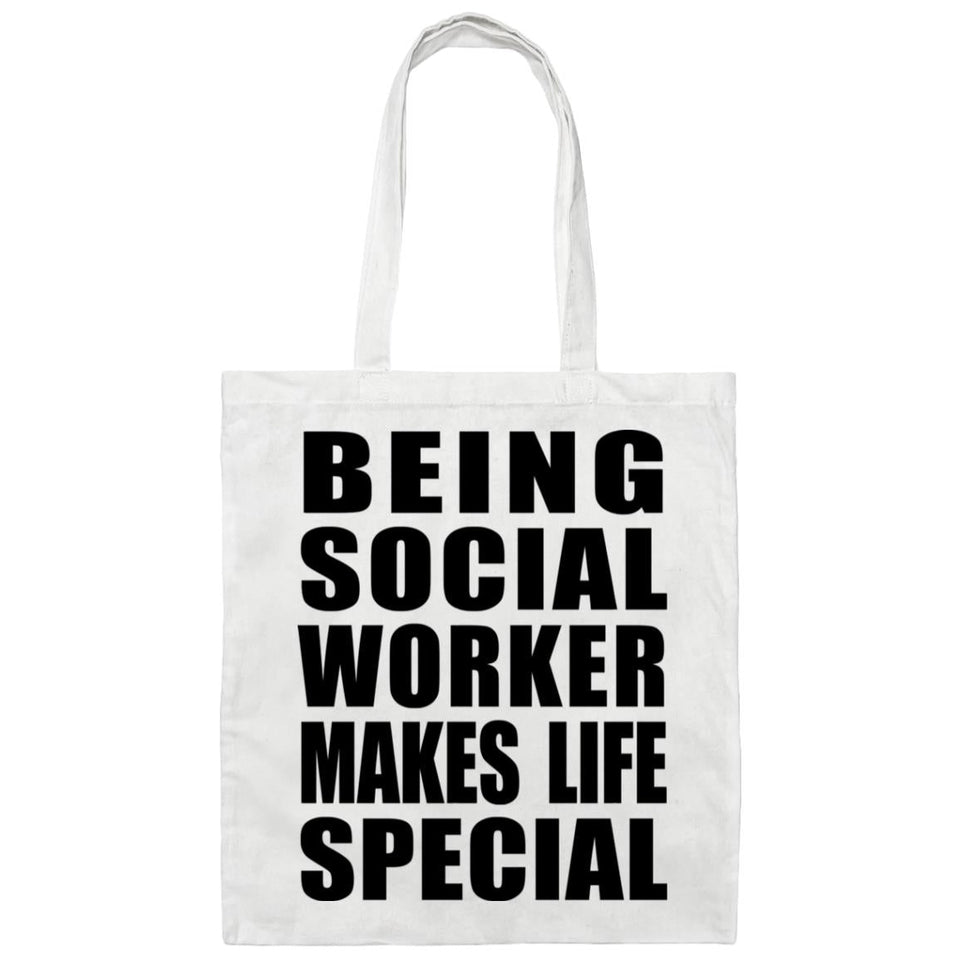 Being Social Worker Makes Life Special - Tote Bag White