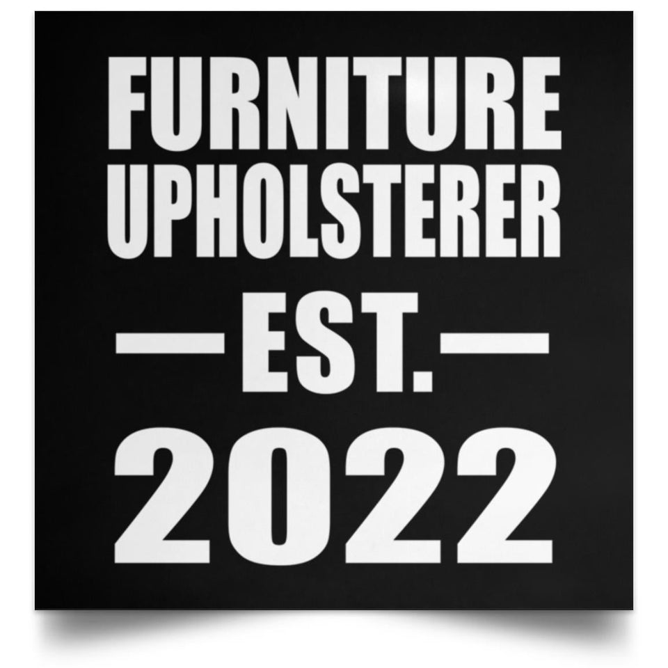 Furniture Upholsterer Established EST. 2022 - Poster Square