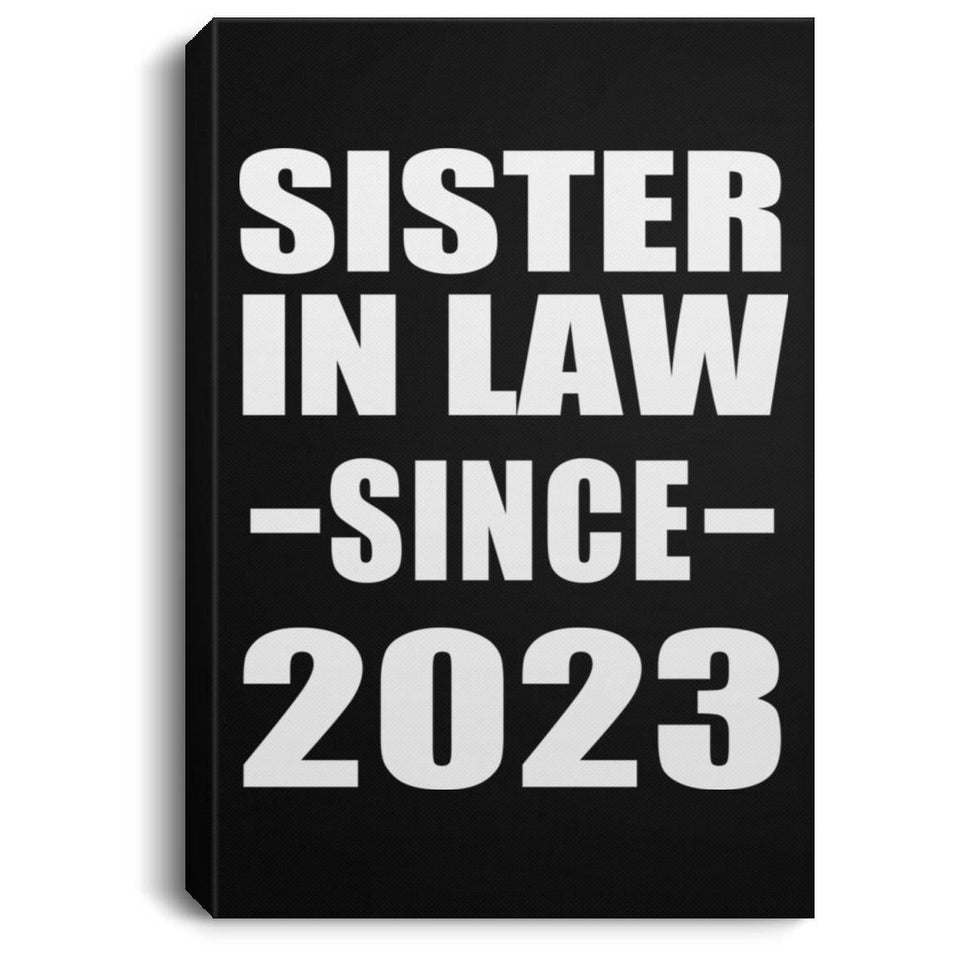 Sister In Law Since 2023 - Canvas Portrait