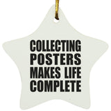 Collecting Posters Makes Life Complete - Star Ornament